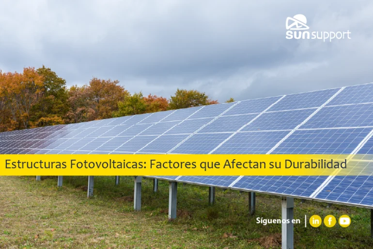 Estructuras Fotovoltaicas: Factores que afectan su Durabilidad