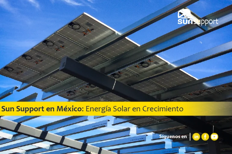 Sun Support en México: Energía Solar en Crecimiento